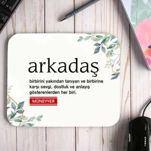  - İsme Özel Arkadaş Mouse Pad
