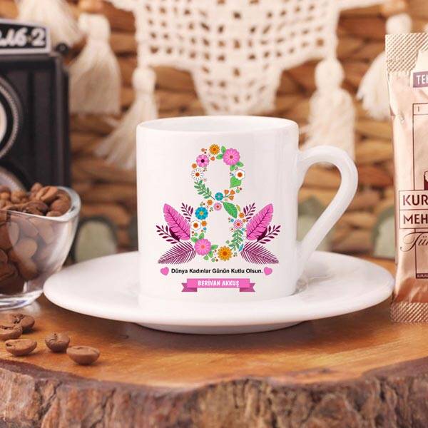 Kadınlar Günü Temalı İsimli Türk Kahve Fincanı